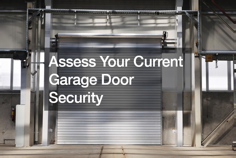 Assess Your Current Garage Door Security