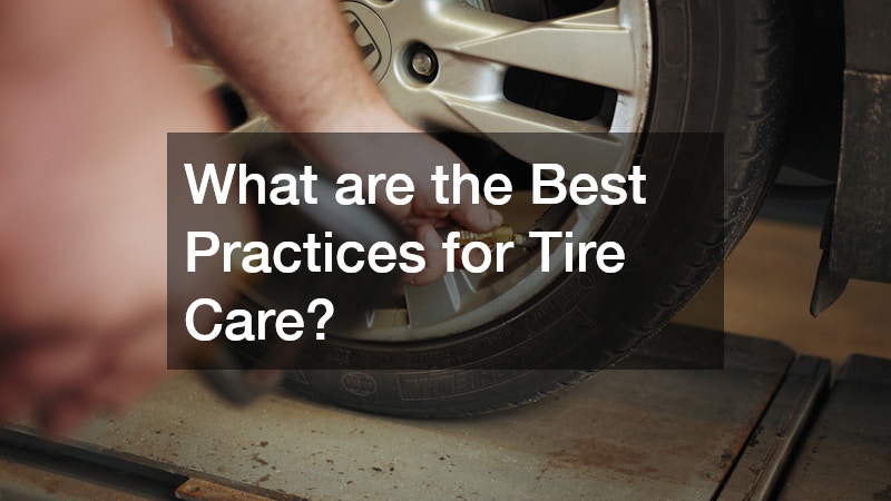 9. What are the Best Practices for Tire Care?