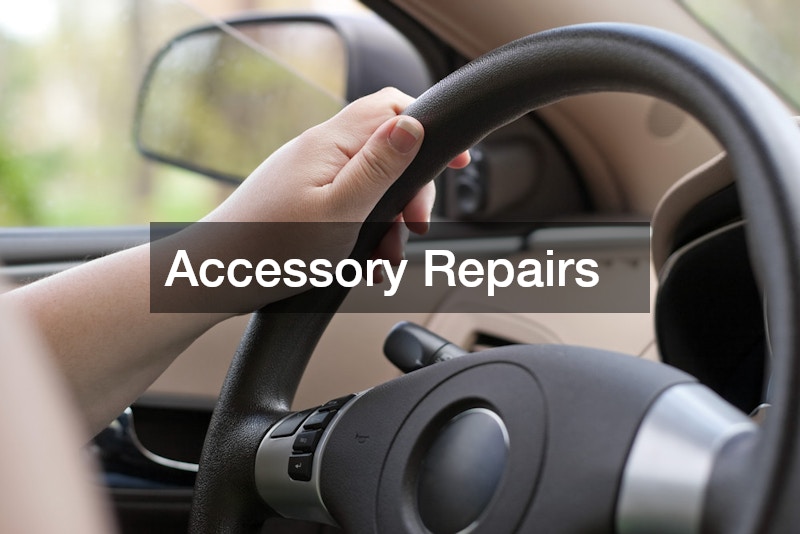 Accessory Repairs