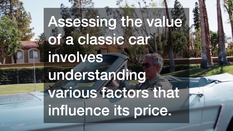 Assessing the value of a classic car involves understanding various factors that influence its price.