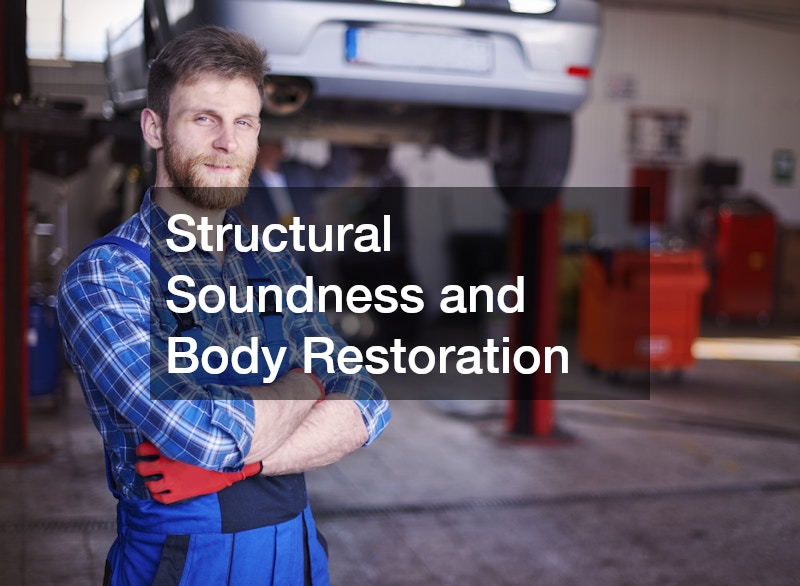Structural Soundness and Body Restoration